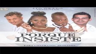 Por Que Insistes - Cuarto Grado ft Jose Cedeño Salsa Urbana 2016 - 2017