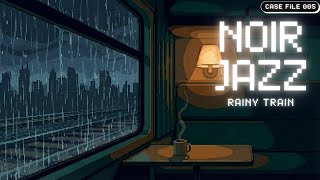 Dark Jazz Noir – Rainy Night Train Compartment | Writing, Coding, Study