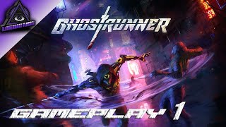 Ghostrunner Gameplay #1 | Whisper In Your Head