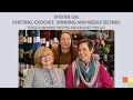 Everything on the go   ep 136 fleece  harmony knitting and crochet podcast