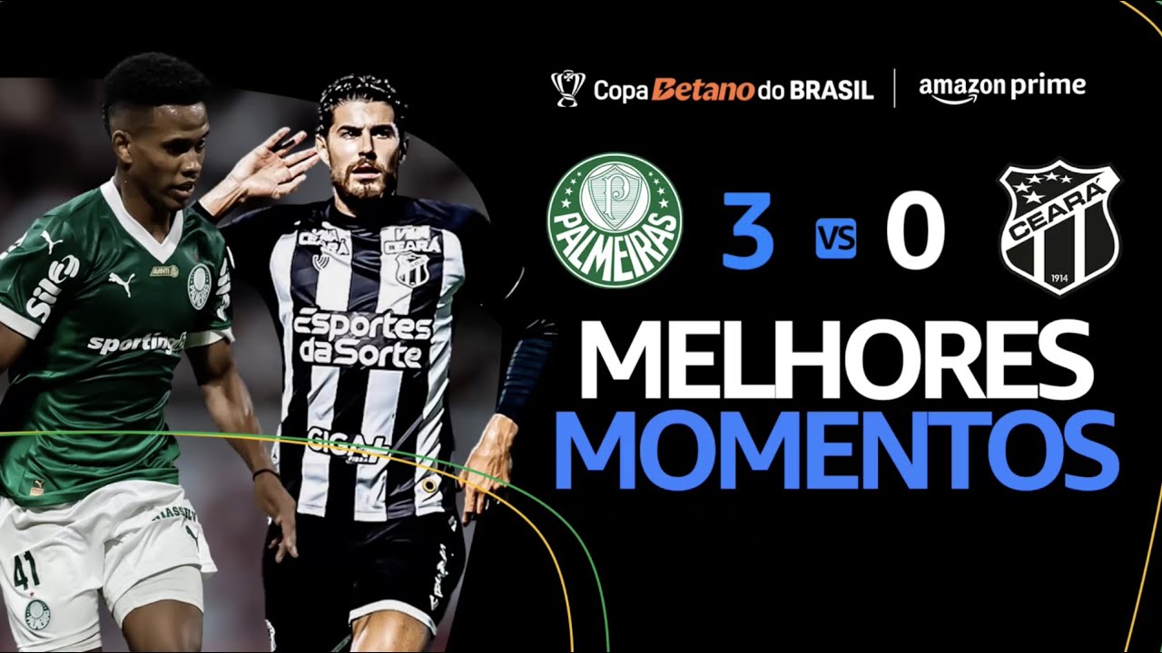 PALMEIRAS 3 x 0 CEARÁ | MELHORES MOMENTOS | 3ª FASE COPA DO BRASIL 2025 ...