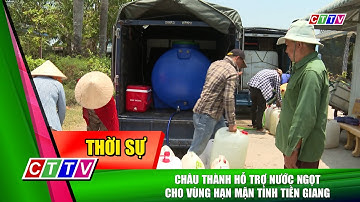 Châu Thành Hỗ Trợ Nước Ngọt Cho Vùng Hạn Mặn Tỉnh Tiền Giang | Châu Thành TV