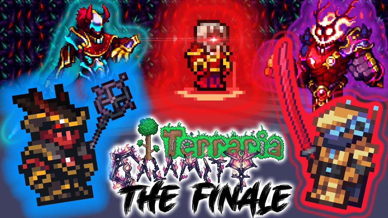 TERRARIA CALAMITY FINALE | WE ARE FINALLY HERE - YouTube