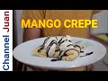 The easiest Mango Crepe Recipe - a la Cafe Breton