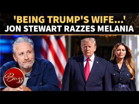MELANIA TRUMP ‘ATTACKED’ LIVE: Jon Stewart Calls Being Trump’s Wife ‘AMERICA’S TOUGHEST JOB’