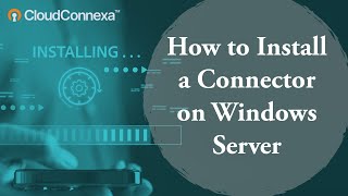 How to Install a Connector on Windows Server screenshot 3