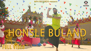 Jatinder Jeetu - Honsle Buland  (Full Video) | Latest Punjabi Songs 2018 | Mp4 Records