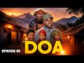 DOA EPISODE 05 Msukule Clamvevo Dunia Stivemweusi Lastchance Babajoan Dontatv