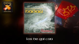 Video thumbnail of "Nadau - Los de qui cau (Nadau - Cadena Oficiau)"