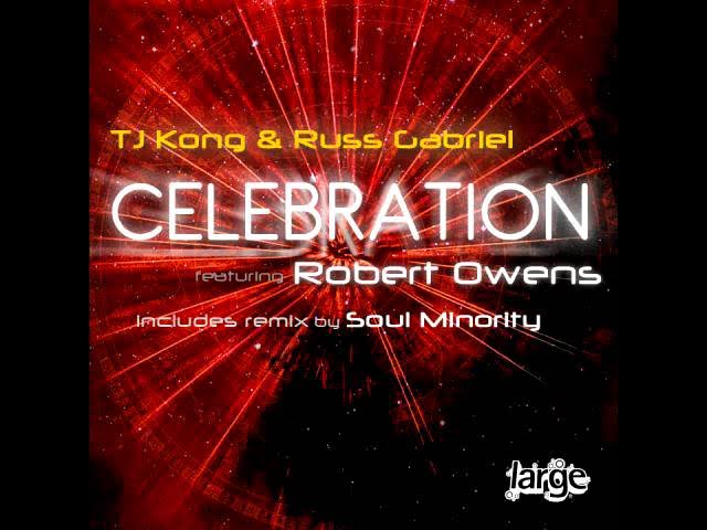 TJ Kong & Russ Gabriel - Celebration ft Robert Owens (Main version)
