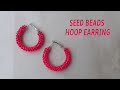 DIY Earrings | How to Make Seed beads Hoop Earrings at Home | DIY Seed Beads Earrings