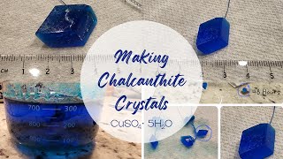 Making Chalcanthite Crystals