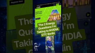 The 2 Energy Questions I’m Taking to NVIDIA GTC Berlin