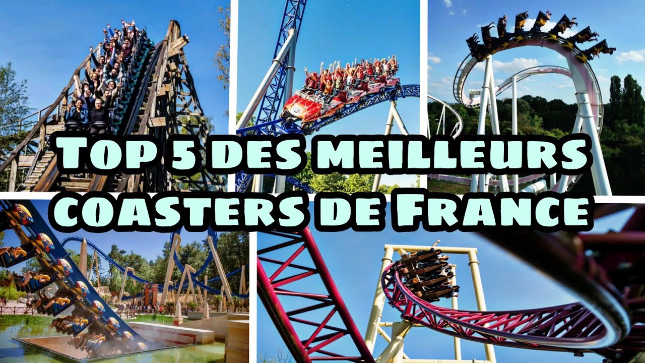 TOP 5 des meilleurs coasters de France