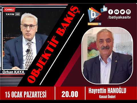 ORHAN KAYA İLE OBJEKTİF BAKIŞ