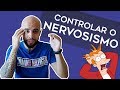 Como controlar o NERVOSISMO para uma PROVA