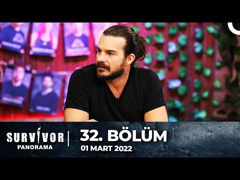 Survivor Panorama 32 . Bölüm | 01 Mart 2022