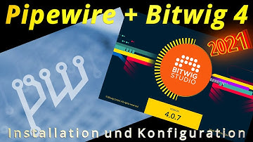 2021 Pipewire + Bitwig 4 [German Tutorial]
