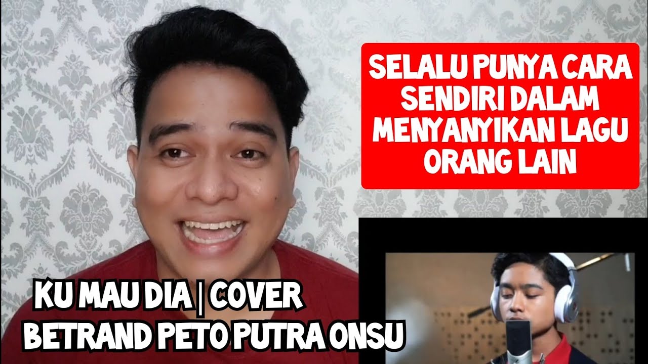 [KUPAS] ASIK | BETRAND PETO PUTRA ONSU - KU MAU DIA | COVER (Reaction)