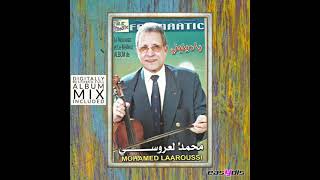 Mohamed Laaroussi - Ba dinini (FULL ALBUM MIX)