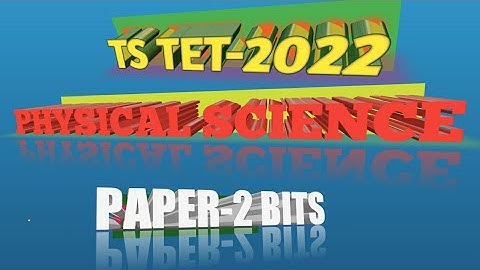 ts tet-2022 | science importance bits | physical science | paper-2 bits | rs vanteru