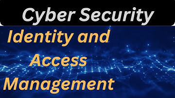 Cybersecurity 101  Unraveling Identity and Access Management