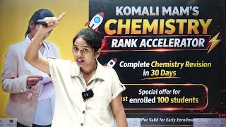 🚀 Complete Chemistry Revision in 30 Days | Rank Accelerator Program by Komali Mam/ 9110662880