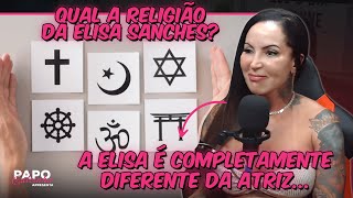 Qual A Religião De Elisa Sanches ? Papo Calcinha Podcast