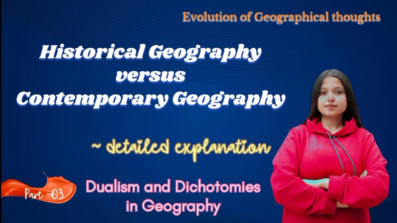 Historical vs Contemporary geography || evolution of geographical thoughts || geography 