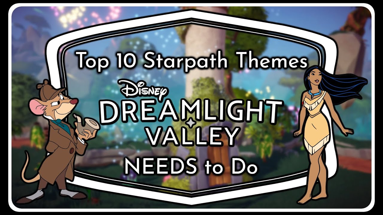 Топ-10 тем для Starpath, которые НЕОБХОДИМО реализовать в Dreamlight Valley.