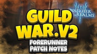 GUILD WAR 2.0 Update! Forerunner Patch Notes [Watcher of Realms]