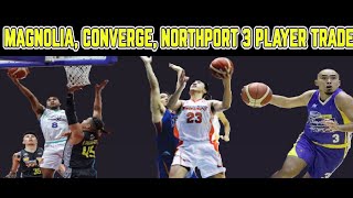 MAGNOLIA, CONVERGE, NORTHPORT AGREE ON TRADE AFTER ALDIN AYO EXIT | CHRIS NEWSOME TO RAIN OR SHINE