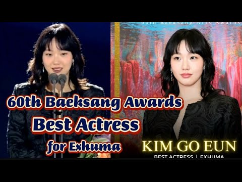 Kim Go Eun Wins  Best Actress at 60th Baeksang Award