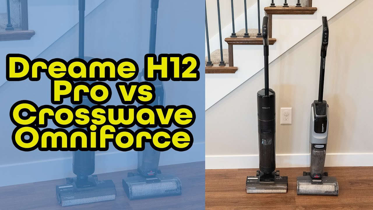 Which to Buy? Dreame H12 Pro vs Crosswave Omniforce Wet Dry