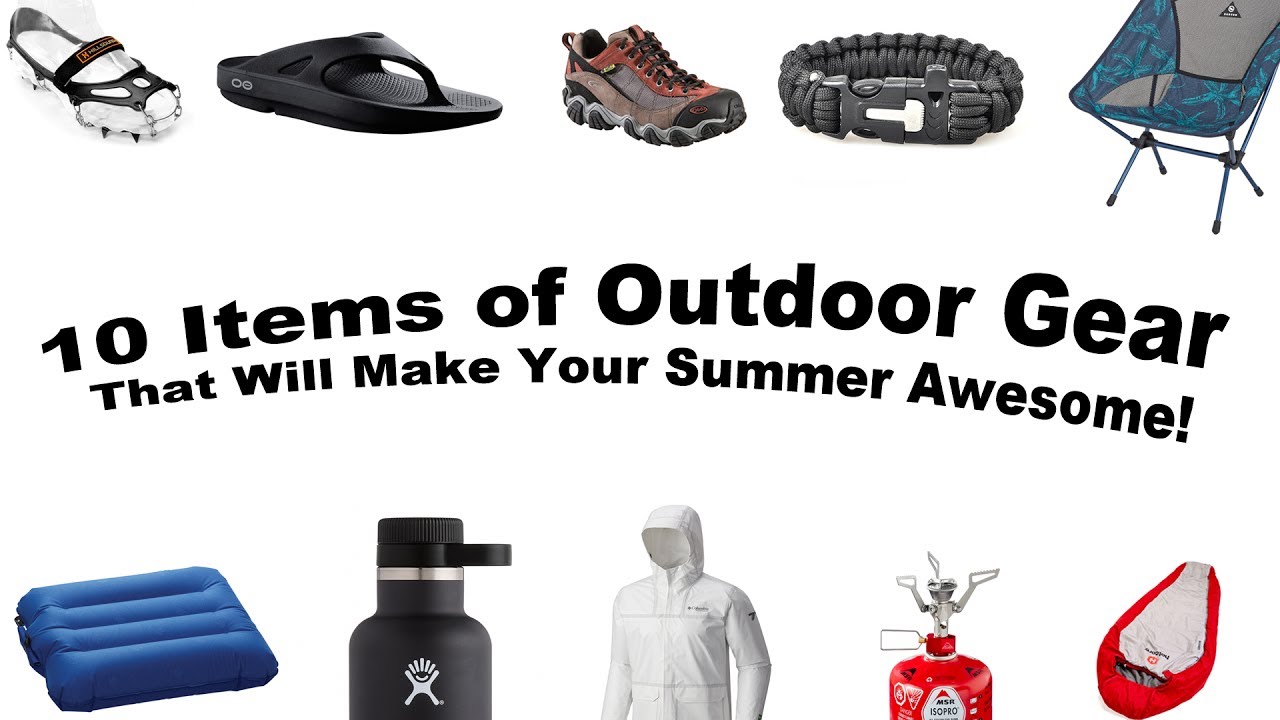 Outdoor Gear: 10 Items That Will Make Your Summer Awesome! - YouTube