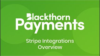 Blackthorn Payments - Stripe Integrations Overview