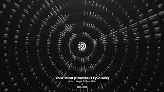 Adam Beyer & Bart Skils - Your Mind (Charles D Epic Mix) | D2 Resimi