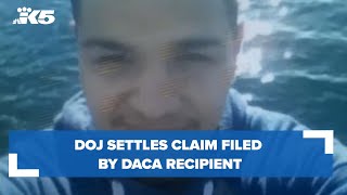 DOJ settles claim filed by DACA recipient