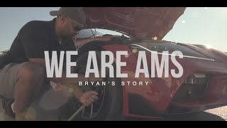 WE ARE AMS: Bryans Story