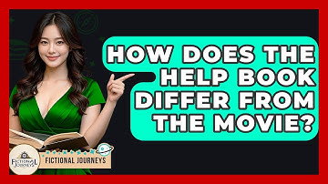 How Does The Help Book Differ From The Movie? - Fictional Journeys
