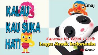 Kalau Kau Suka Hati Tepuk Tangan - Karaoke No Vocal || Lagu Anak Indonesia versi Karaoke with Lirik