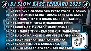 Download lagu DJ SLOWBASS TERBARU 2025 || DJ DUH ADUH MEMANG ASIK PUNYA PACAR TETANGGA || DJ TOR MONITOR KETUA