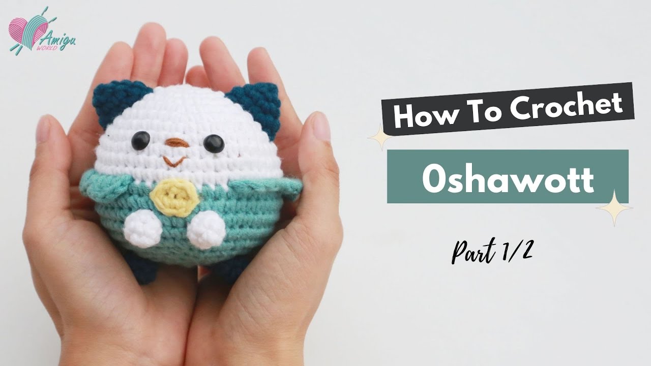 #339 | Amigurumi Oshawott (1/2) | How to crochet Pokémon amigurumi | Free pattern | AmiguWorld