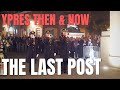 Ypres Then and Now: The Last Post