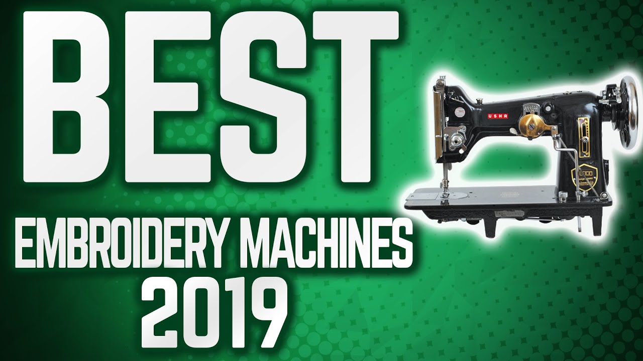 🔝💯 Best Embroidery Machines in 2020 YouTube