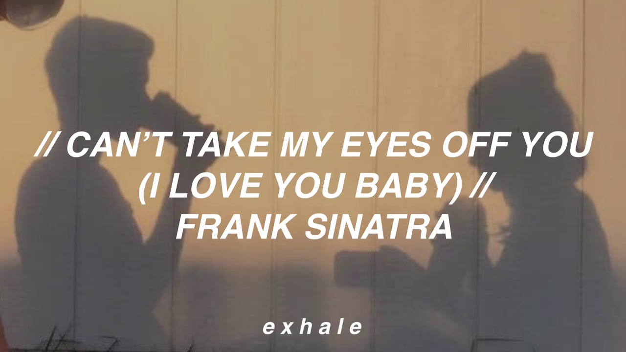 Frank Sinatra Can T Take My Eyes Off You I Love You Baby Traducida Al Espanol Chords Chordify