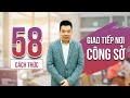 58 cách thức giao tiếp nơi công sở - TS. HOÀNG TRUNG DŨNG