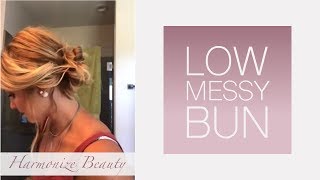 Quick Low messy Bun - Harmonize_Beauty