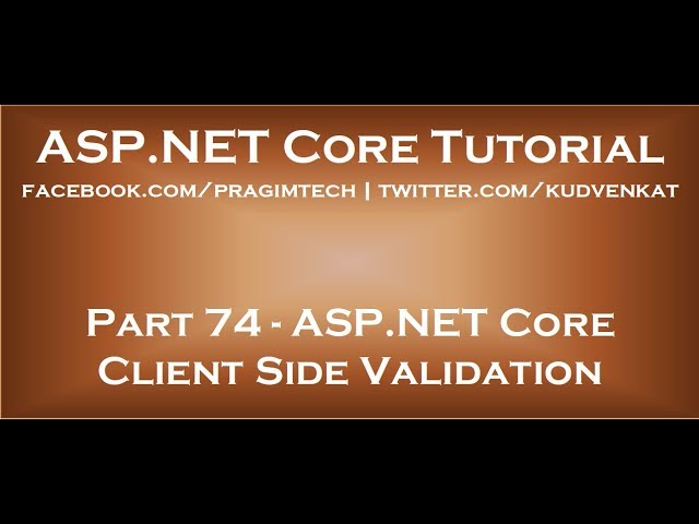 ASP NET Core client side validation ASP NET Core client side validation