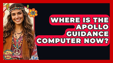 Where Is The Apollo Guidance Computer Now? - I